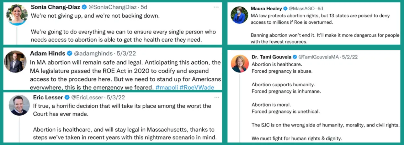 Legislator Tweets: Screenshots of Massachusetts legislators responding to the Alito opinion leak: Chang-Díaz, Healey, Hinds, Gouveia, and Lesser all affirming abortion will remain safe and legal in Massachusetts.